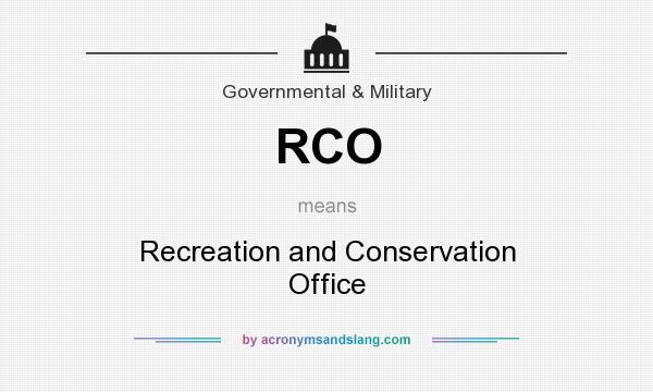 What does RCO mean? It stands for Recreation and Conservation Office