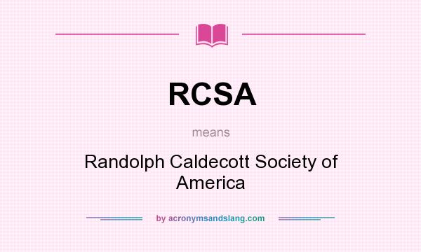 What does RCSA mean? It stands for Randolph Caldecott Society of America