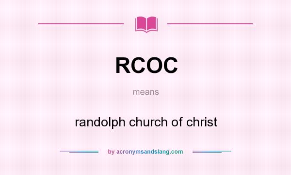 What does RCOC mean? It stands for randolph church of christ