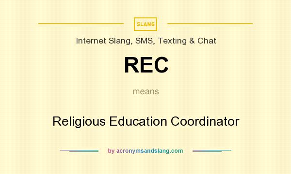 What does REC mean? It stands for Religious Education Coordinator
