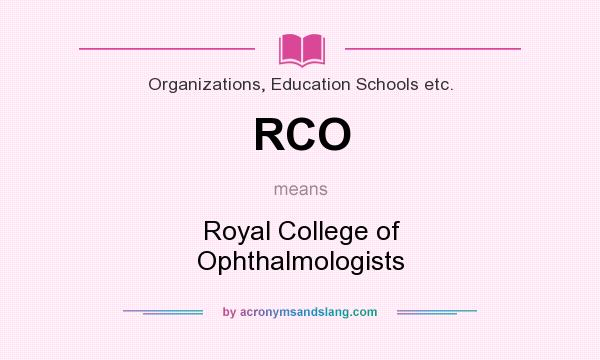 What does RCO mean? It stands for Royal College of Ophthalmologists