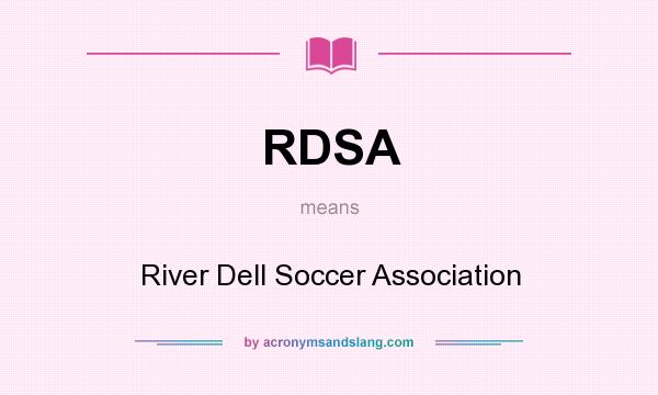 What does RDSA mean? It stands for River Dell Soccer Association