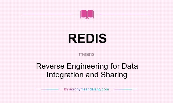 What does REDIS mean? It stands for Reverse Engineering for Data Integration and Sharing