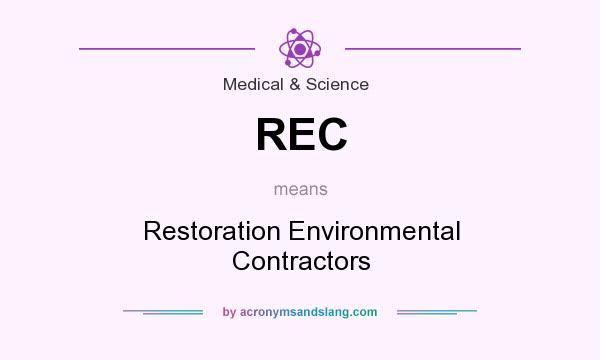 What does REC mean? It stands for Restoration Environmental Contractors