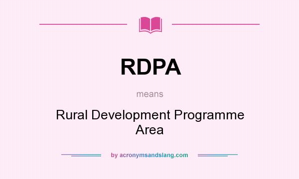What does RDPA mean? It stands for Rural Development Programme Area