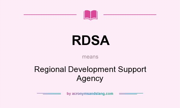 What does RDSA mean? It stands for Regional Development Support Agency