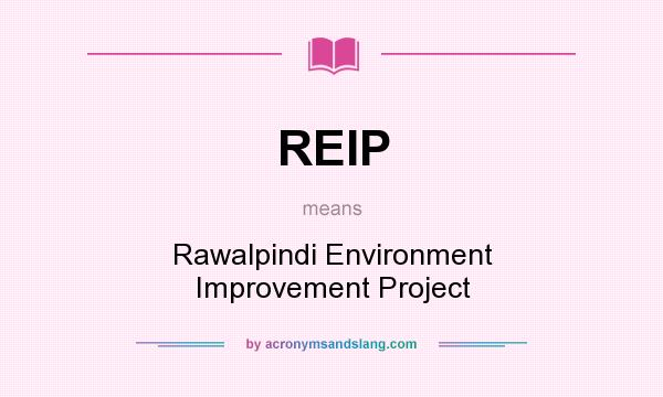 What does REIP mean? It stands for Rawalpindi Environment Improvement Project