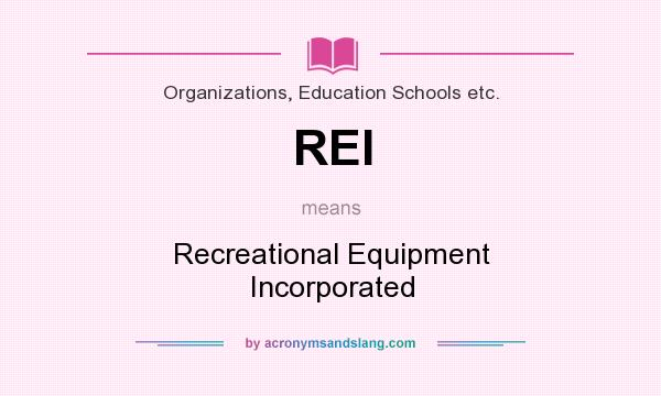 What does REI mean? It stands for Recreational Equipment Incorporated