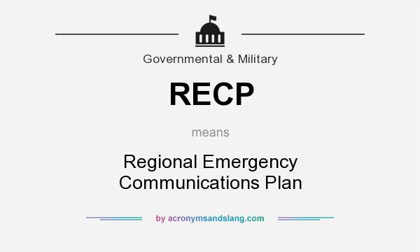 What does RECP mean? It stands for Regional Emergency Communications Plan