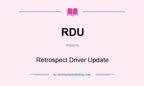 What does RDU mean? It stands for Retrospect Driver Update