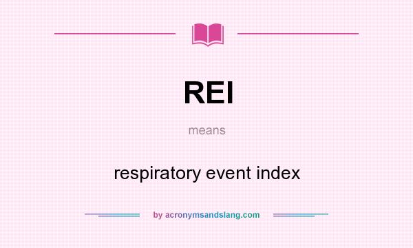 What does REI mean? It stands for respiratory event index