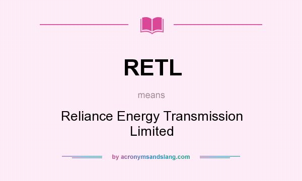 What does RETL mean? It stands for Reliance Energy Transmission Limited