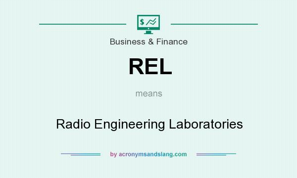 What does REL mean? It stands for Radio Engineering Laboratories