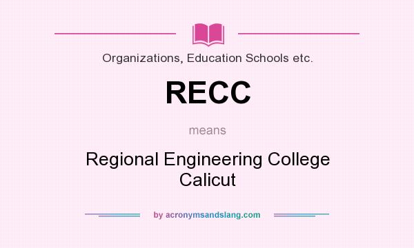 What does RECC mean? It stands for Regional Engineering College Calicut