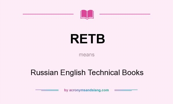 What does RETB mean? It stands for Russian English Technical Books