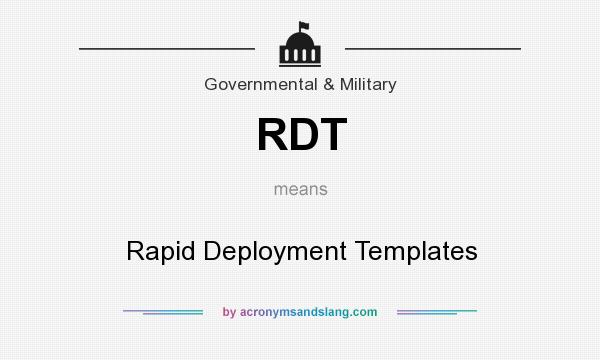 What does RDT mean? It stands for Rapid Deployment Templates