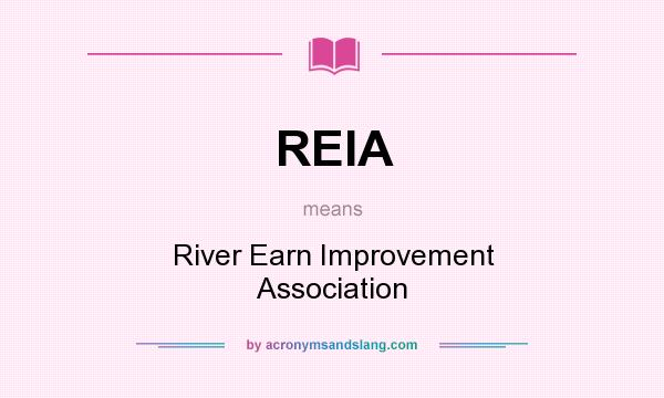 What does REIA mean? It stands for River Earn Improvement Association
