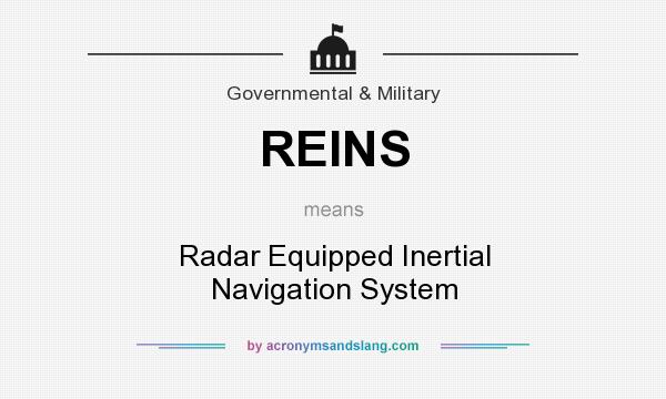 What does REINS mean? It stands for Radar Equipped Inertial Navigation System