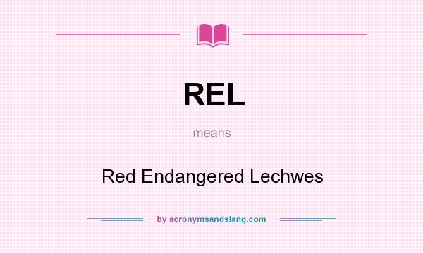 What does REL mean? It stands for Red Endangered Lechwes