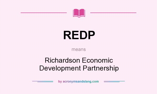 What does REDP mean? It stands for Richardson Economic Development Partnership