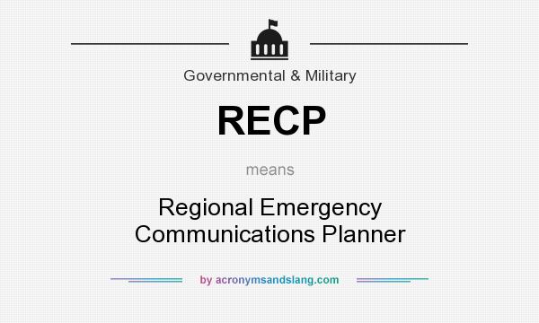 What does RECP mean? It stands for Regional Emergency Communications Planner