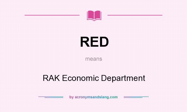 What does RED mean? It stands for RAK Economic Department