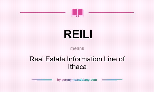 What does REILI mean? It stands for Real Estate Information Line of Ithaca