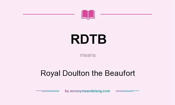 What does RDTB mean? It stands for Royal Doulton the Beaufort