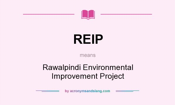What does REIP mean? It stands for Rawalpindi Environmental Improvement Project