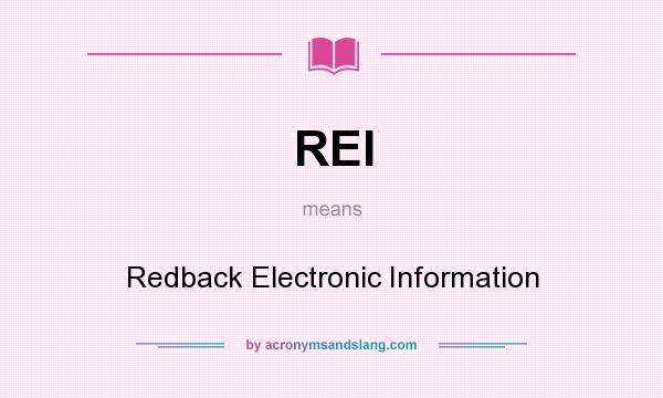 What does REI mean? It stands for Redback Electronic Information