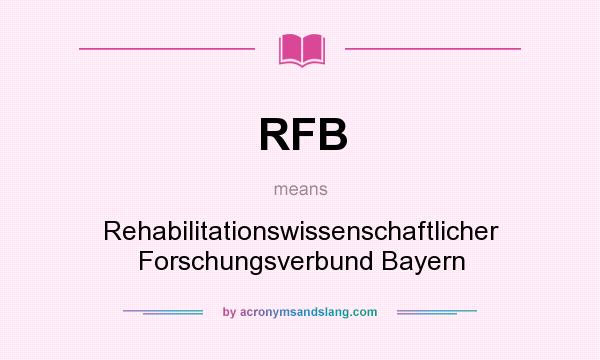 What does RFB mean? It stands for Rehabilitationswissenschaftlicher Forschungsverbund Bayern