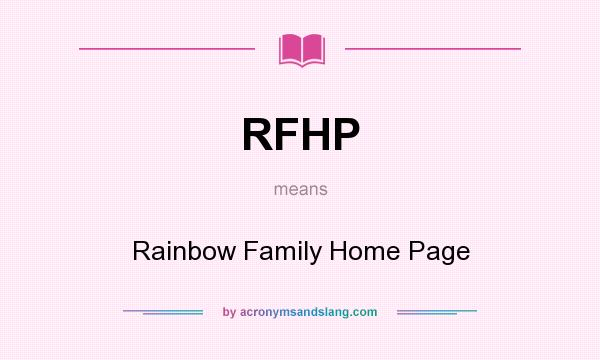 What does RFHP mean? It stands for Rainbow Family Home Page