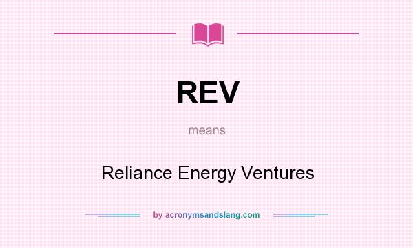 What does REV mean? It stands for Reliance Energy Ventures