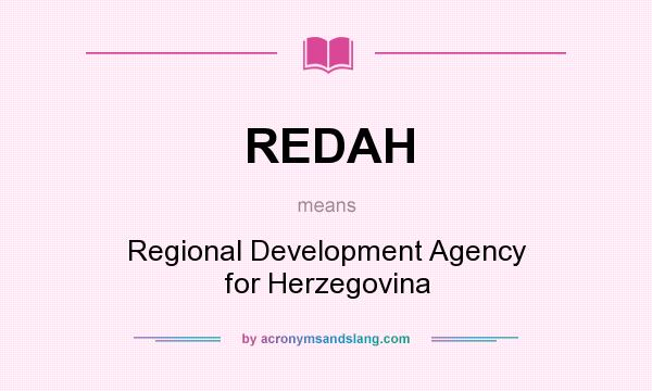 What does REDAH mean? It stands for Regional Development Agency for Herzegovina