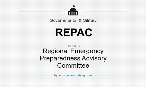 What does REPAC mean? It stands for Regional Emergency Preparedness Advisory Committee