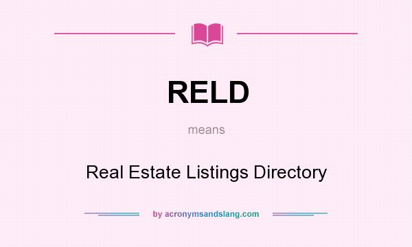 What does RELD mean? It stands for Real Estate Listings Directory