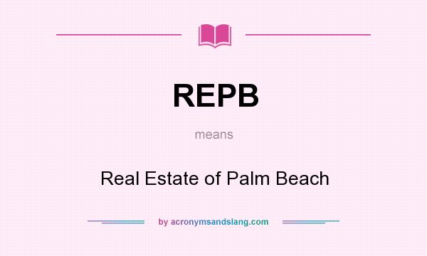 What does REPB mean? It stands for Real Estate of Palm Beach