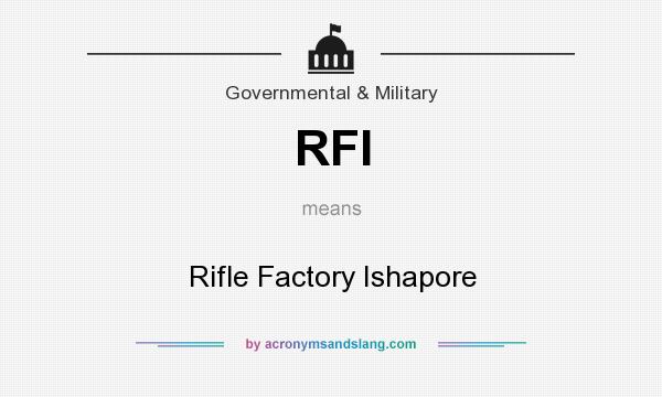 What does RFI mean? It stands for Rifle Factory Ishapore