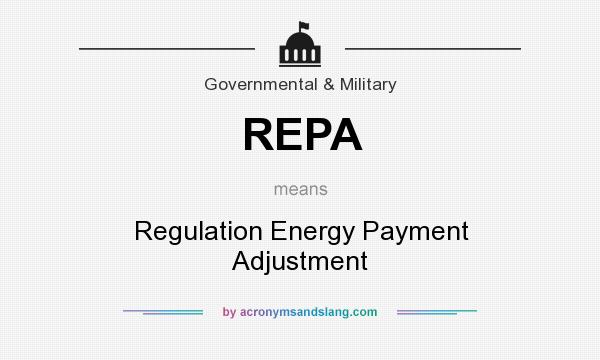 What does REPA mean? It stands for Regulation Energy Payment Adjustment