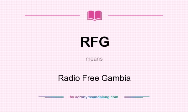 What does RFG mean? It stands for Radio Free Gambia