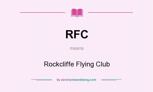 What does RFC mean? It stands for Rockcliffe Flying Club