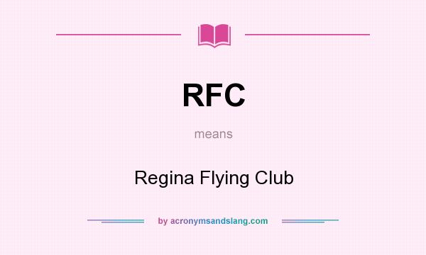 What does RFC mean? It stands for Regina Flying Club