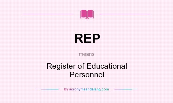 What does REP mean? It stands for Register of Educational Personnel