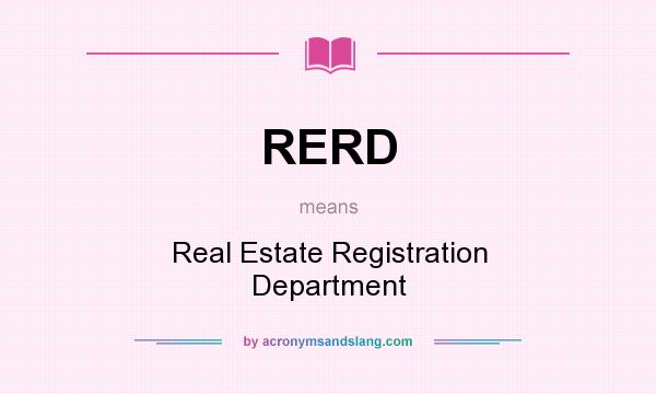 What does RERD mean? It stands for Real Estate Registration Department