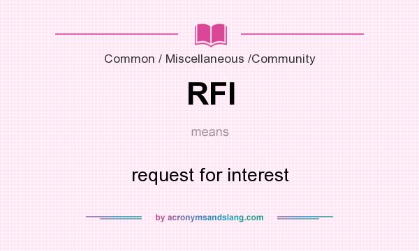 What does RFI mean? It stands for request for interest