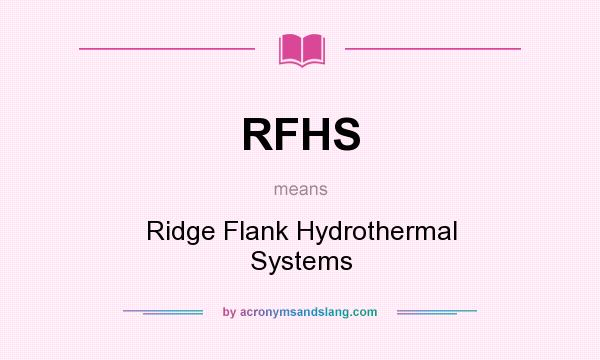What does RFHS mean? It stands for Ridge Flank Hydrothermal Systems