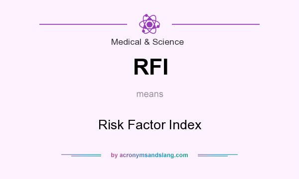 What does RFI mean? It stands for Risk Factor Index