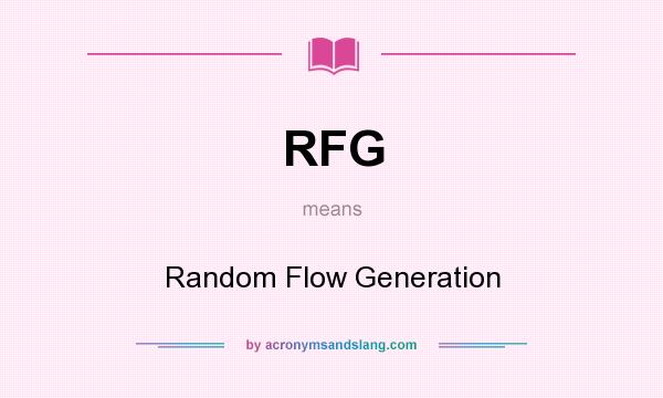 What does RFG mean? It stands for Random Flow Generation