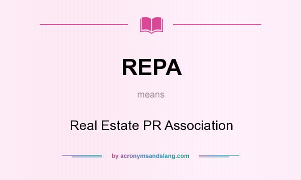 What does REPA mean? It stands for Real Estate PR Association