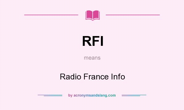 What does RFI mean? It stands for Radio France Info